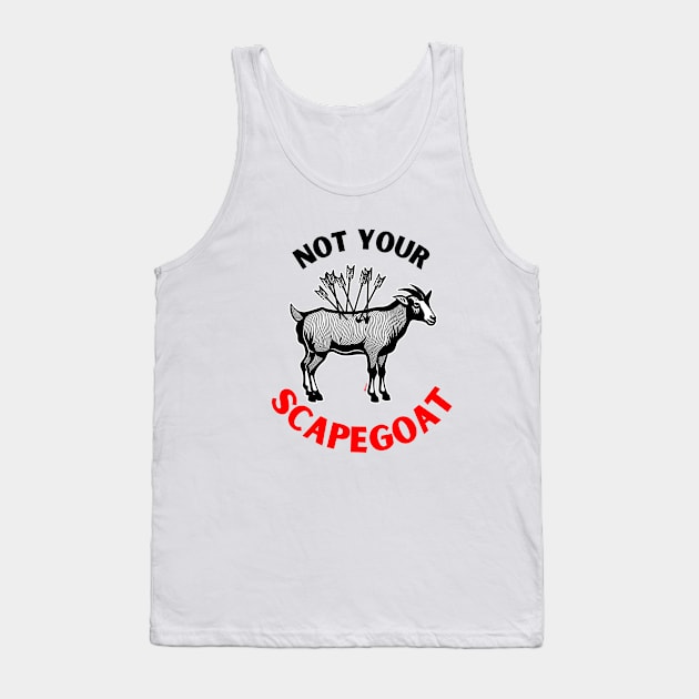 Not Your Scapegoat | Narcissistic Abuse Tank Top by QuirkyGuacamole